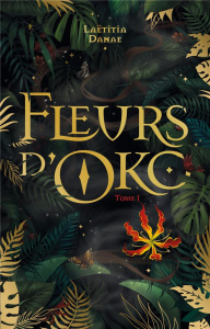 Fleurs d'Oko Tome 1 - Danae Laëtitia