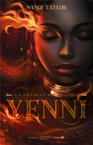 Yenni. La promise du dragon - Taylor Nandi ; Goacolou Anaïs