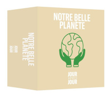 Notre belle planète. Jour après jour - COLLECTIF