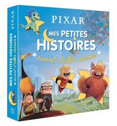 Pixar. Mes petites histoires avant d'aller dormir