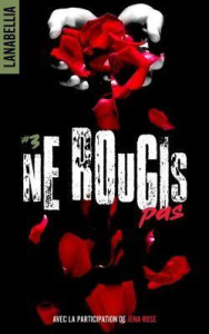 Ne rougis pas Tome 3 - BELLIA LANA