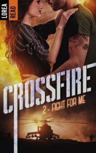 Crossfire Tome 2 : Fight for me - Read Lorea