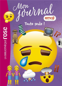 Mon journal emoji Tome 15 : Toute seule ! - Kalengula Catherine
