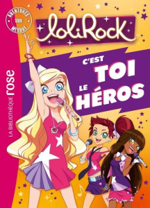 Aventures sur mesure XXL : LoliRock. C'est toi le héros - Guineton Caroline