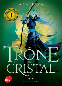 Le trône de cristal Tome 3 : L'héritière du feu - Maas Sarah J. ; Descombey Anne-Judith