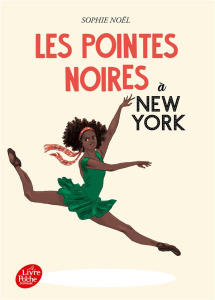 Les pointes noires Tome 3 : Les pointes noires à New York - Noël Sophie