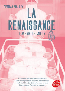 La déclaration Tome 3 : La renaissance. L'avenir de Molly - Malley Gemma ; Peronny Nathalie