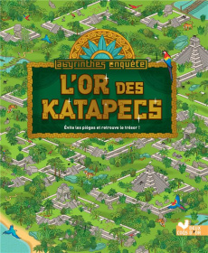 L'or des Katapecs. Evite les pièges et retrouve le trésor ! - Baud Raphaël