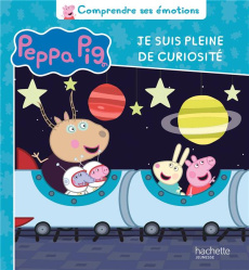 Peppa Pig : Je suis pleine de curiorité - Baker Mark ; Astley Neville