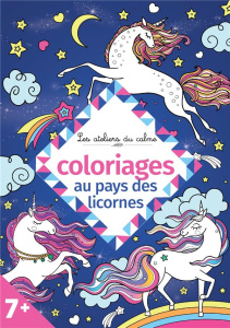 Coloriages au pays des licornes - Lia Malandrino Maria ; Sileo Cinzia