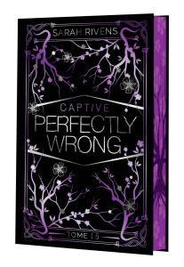 Captive Tome 1.5 : Perfectly Wrong. Edition collector - Rivens Sarah