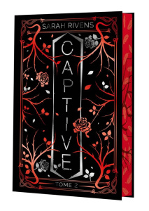 Captive Tome 2 . Edition collector - Rivens Sarah