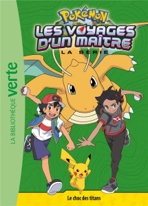 Pokémon Les voyages d'un maître Tome 20 : Le choc des titans - Godeau Natacha