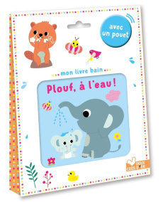 Plouf, à l'eau ! Avec un pouet - Bardy Stéphanie ; Desfour Aurélie