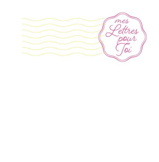 Mes lettres pour toi - Hathaway Miriam