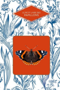 Le petit livre des papillons - Beauvais Michel ; Dellerie Florence