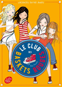 Le club des baskets rouges Tome 2 : Vacances entre amies - Punset Ana ; Rabier Yvelise ; González Paula