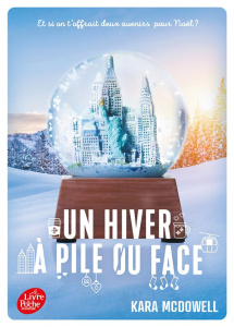 Un hiver à pile ou face - McDowell Kara ; Van den Dries Sidonie