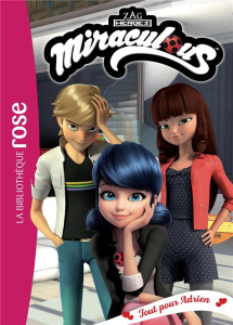 Miraculous Tome 44 : Tout pour Adrien - Kalengula Catherine ; Astruc Thomas