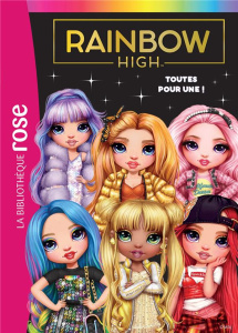 Rainbow High Tome 5 : Toutes pour une ! - Rubio-Barreau Vanessa