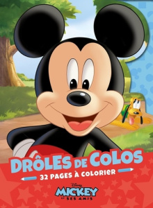 Drôles de Colos Mickey et ses amis. 32 pages à colorier