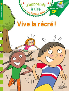 J'apprends à lire avec Sami et Julie : Vive la récré ! Milieu de CP, Niveau 2 - Fallot Marion ; Bonté Thérèse