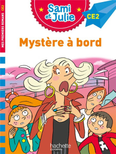 Sami et Julie : Mystère à bord. CE2 - Mullenheim Sophie de ; Bonté Thérèse