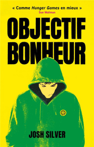 Objectif bonheur Tome 1 - Silver Josh ; Rigoureau Luc