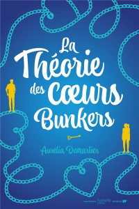 La Théorie des Coeurs Bunkers - Demarlier Aurélia
