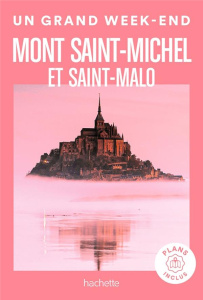 Un grand week-end Mont Saint-Michel et Saint-Malo - Follet Jean-Philippe