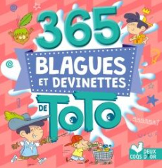 365 BLAGUES ET DEVINETTES DE TOTO - COLLECTIF