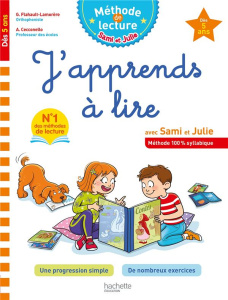 J'apprends à lire avec Sami et Julie. Méthode 100% syllabique - Flahault-Lamorère Geneviève ; Cecconello Adeline ;