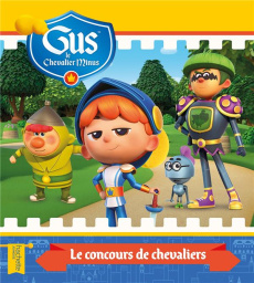 Gus le chevalier minus. Histoire 2 - SERIE CREEE PAR DANK