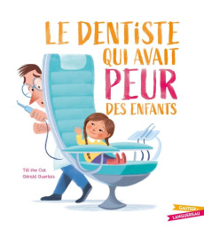 Le dentiste qui avait peur des enfants - TILL THE CAT