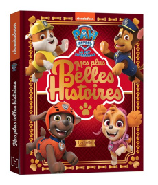 Mes plus belles histoires Pat' Patrouille - Kalicky Anne