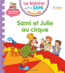 Les histoires de P'tit Sami Maternelle : Sami et Julie au cirque - Boyer Alain ; Mullenheim Sophie de