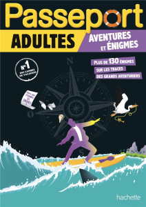 Cahier de vacances Passeport Adulte. Aventures et énigmes, Edition 2024 - Danière Cécile