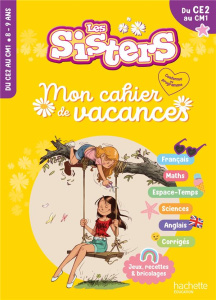 Mon cahier de vacances Les Sisters. Du CE2 au CM1 - Fallot Marion