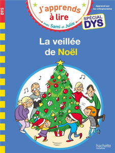 J'apprends à lire avec Sami et Julie : La veillée de Noël [ADAPTE AUX DYS - Massonaud Emmanuelle ; Viron Valérie ; Bonté Thérè