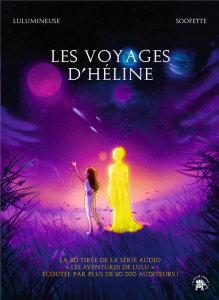 Les voyages d'Héline - LULUMINEUSE/SOOFETTE