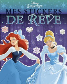 Mes Stickers de rêve Disney Princesses