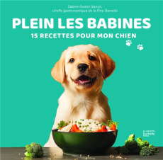 Plein les babines. 15 recettes pour mon chien - Godon Spruyt Sabine