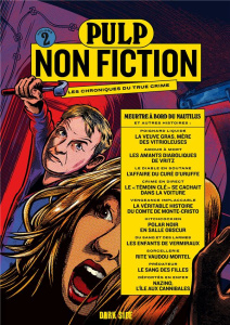 Pulp Non Fiction. N° 2, Meurtre à bord du Nautilus et autres histoires - Merlot Pierre ; Martin Anne-Sophie ; Lamothe Murie