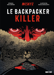 Le Backpacker Killer - Mcskyz ; Zampano Mina ; Ghisalberti Nicolas