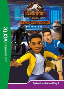 Jurassic World Camp Cretaceous Tome 20 : Opération dino-sitting ! - Gay Olivier