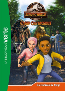 Jurassic World Camp Cretaceous Tome 23 : La trahison de Kenji - Gay Olivier