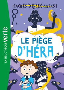 Sacrés dieux grecs ! Tome 2 : Le piège d'Héra - Tarakson Stella ; Roberts Nick ; Elland-Goldsmith