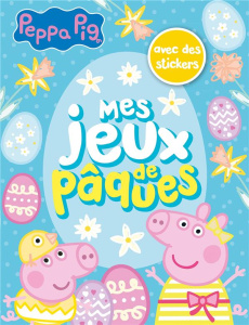 Peppa Pig. Mes jeux de Pâques, avec des stickers - Pouget Lucie
