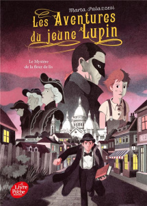 Les aventures du jeune Lupin Tome 2 : Le mystère de la fleur de lis - Palazzesi Marta ; Béhar Jean-Claude