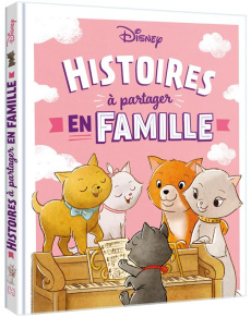 Histoires a partager en famille. Les Aristochats - Castle Jennifer ; Hanson Sydney ; Caussé Emmanuell